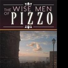 New Book Imparts Wisdom of 'The Wise Men of Pizzo'