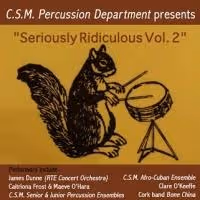 CIT Cork School of Music to Present SERIOUSLY RIDICULOUS VOL. 2 Percussion Concert…