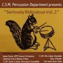 CIT Cork School of Music to Present SERIOUSLY RIDICULOUS VOL. 2 Percussion Concert, M