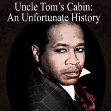 EgoPo Classic Theater Opens UNCLE TOM'S CABIN World Premiere Tonight