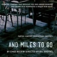 AND MILES TO GO Continues thru 10/26 at The Wild Project