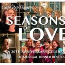 Cape Rep to Host 'SEASONS OF LOVE' 20th Anniversary Celebration, 6/15-8/31