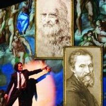 'DISCOVER DAVINCI & MICHELANGELO' Comes to Venice Performing Arts Center Tonight