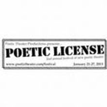 Poetic Theater Productions Presents 2nd Annual POETIC LICENSE Festival, 1/21-27
