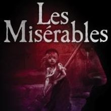 LES MISERABLES Extends at South Bend Civic Center Through 8/3