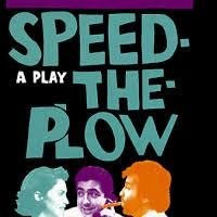 A.C.T. Studio Theatre Opens With SPEED-THE-PLOW, 6/20 - Today