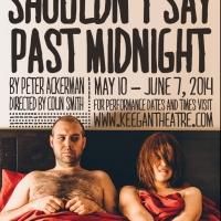THINGS YOU SHOULDN'T SAY PAST MIDNIGHT Opens Tonight at The Keegan Theatre