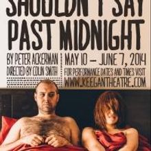 THINGS YOU SHOULDN'T SAY PAST MIDNIGHT Opens Tonight at The Keegan Theatre