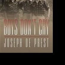 WWII Drama Celebrates Triumph of the Human Spirit in New Book, BOYS DON'T CRY