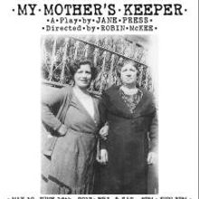 MY MOTHER'S KEEPER to Play the Electric Lodge, May 10-June 16