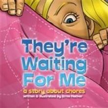 Ernie Harker Helps Kids Feel Excited About Chores in THEY'RE WAITING FOR ME