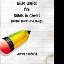 Jenell Sanford Shares BIBLE BASICS FOR BABES IN CHRIST