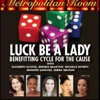 Brenda Braxton, Debra Walton and More Set for LUCK BE A LADY at the Met Room, 11/3