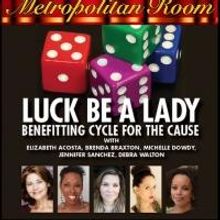 Brenda Braxton, Debra Walton and More Set for LUCK BE A LADY at the Met Room, 11/3