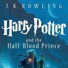 Scolastic Announces New HARRY POTTER AND THE HALF-BLOOD PRINCE Cover