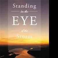 Critical Care Nurse Teresa L. Arrowood Releases STANDING IN THE EYE OF THE STORM