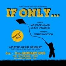 Rare Moustache and First Light Theatre Present IF ONLY