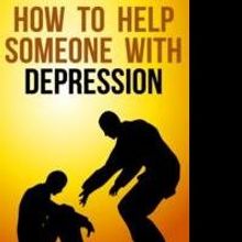 Kindle Book About Depression Inspired by Father's Suffering in HOW TO HELP SOMEONE WI
