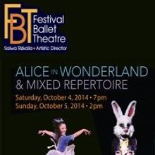 Festival Ballet Theatre Presents ALICE IN WONDERLAND AND MIXED REPERTOIRE, 10/4-5