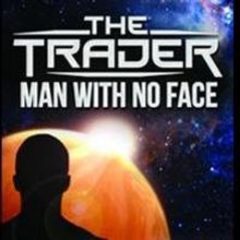 Shia Press to Release THE TRADER: MAN WITH NO FACE by R. K. Mann