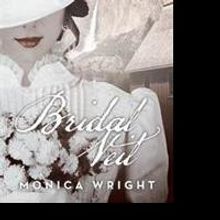 Monica Wright Releases BRIDAL VEIL