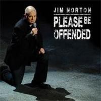Jim Norton's PLEASE BE OFFENDED Released on CD, DVD and Digital, Today Video