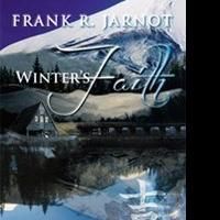 Frank N. Jarnot Releases WINTER'S FAITH