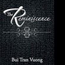 Bui Tran Vuong Releases New Book, THE REMINISCENCE
