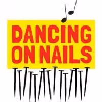 DANCING ON NAILS Begins Performances at Theatre 80 Tomorrow