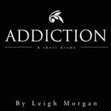 Leigh Morgan Releases ADDICTION