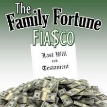Way Off Broadway Presents THE FAMILY FORTUNE FIA$CO Tonight
