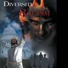 America Urged to Embrace Diversity and Reject Racism in DIVERSITY VS. RACISM