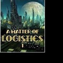 William R. Burkett, Jr. Announces A MATTER OF LOGISTICS