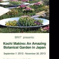 BRIT Opens 'Kochi Makino: An Amazing Botanical Garden in Japan' Today