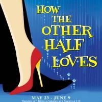 Hampton Theatre Presents HOW THE OTHER HALF LOVES, Now thru 6/9