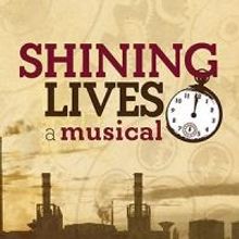 SHINING LIVES World Premiere Musical Opens Tonight at Northlight