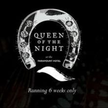 QUEEN OF THE NIGHT Extends Through 2/23 at Diamond Horseshoe
