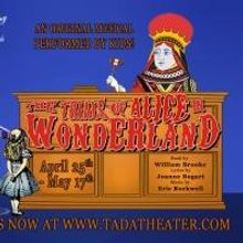 TADA! Youth Theater's THE TRIALS OF ALICE IN WONDERLAND Runs thru May 17