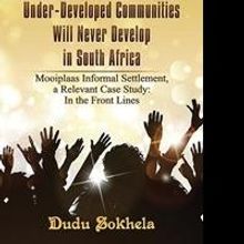 Author Dudu Sokhela's New Book on South African Economics Examines State of the Count