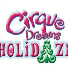 CIRQUE DREAMS HOLIDAZE Adds Third Performance at Benedum Center