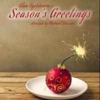 SEASON'S GREETINGS Plays The Union Theatre, Now thru Jan 4