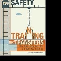 SAFETY TRAINING THAT TRANSFERS is Released