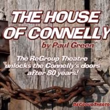 ReGroup Theatre Company to Present Paul Green's THE HOUSE OF CONNELLY, 1/24-2/9