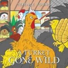Terence Young Releases A TURKEY GONE WILD