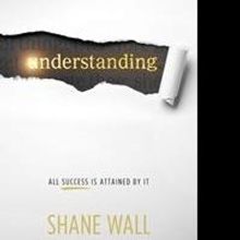 U.S. Preacher Shane Wall Releases UNDERSTANDING SOMETHING