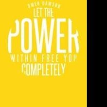 'Let the Power Within Free You Completely' Offers Spiritual Growth Through Forgivenes