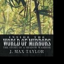 J. Max Taylor Offers Readers a Look 'Inside the World of Mirrors'
