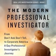 Michael P. Andrews Pens THE MODERN PROFESSIONAL INVESTIGATOR