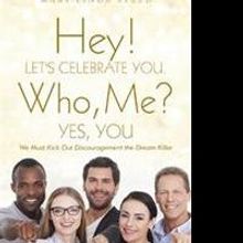 Mary-linda Steed Releases HEY! LET'S CELEBRATE YOU. WHO, ME? YES, YOU