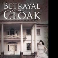 Scott Stanley Releases BETRAYAL OF THE CLOAK